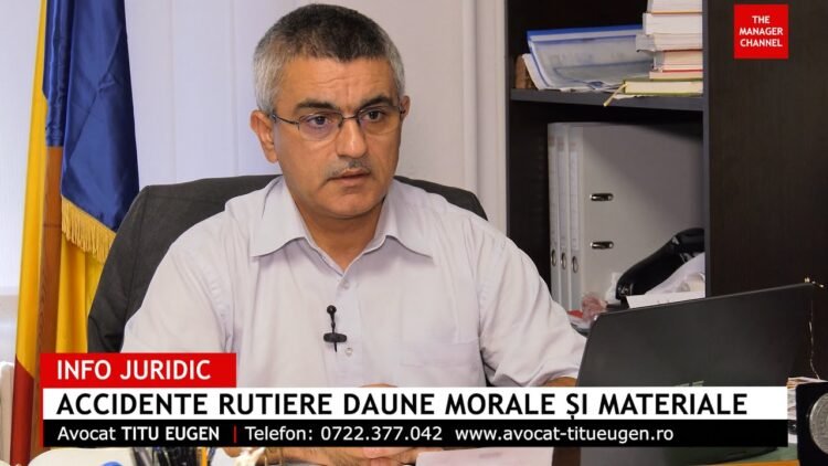 Accidente rutiere daune morale si materiale – un interviu cu dl. Avocat Titu Eugen